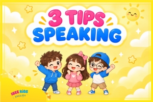 3 TIPS SPEAKING ĐỂ CON NẮM CHẮC CHO KỲ THI CAMBRIDGE