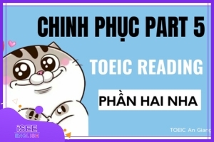 CHINH PHỤC PART 5 TOEIC READING - PHẦN 2
