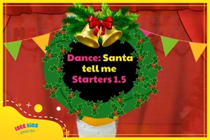 CHRISTMAS FAIR 2022 - DANCE: SANTA TELL ME - STARTERS 1.5