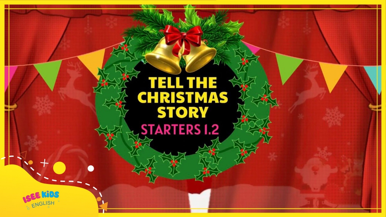 CHRISTMAS FAIR 2022 - TELL THE CHRISTMAS STORY - STARTERS 1.2