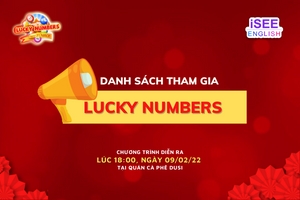 CÔNG BỐ DANH SÁCH THAM GIA LUCKY NUMBERS