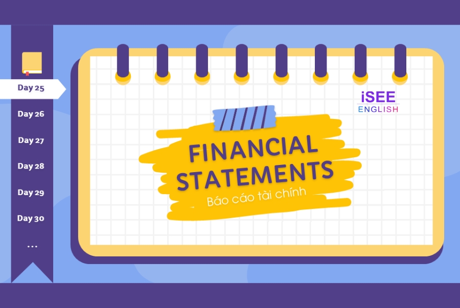 DAY 25 - FINANCIAL STATEMENTS - 600 TỪ VỰNG TOEIC