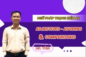 GRAMMAR A2: ADJECTIVES  -  ADVERBS AND COMPARISONS