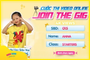 JOIN THE GIG - MỘT NGÀY HỌC SIÊU VUI TẠI ISEE KIDS (Anna - Khả Ngân)