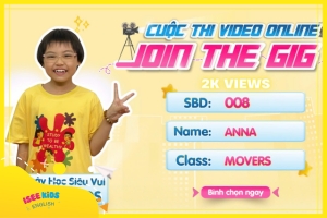 JOIN THE GIG - MỘT NGÀY HỌC SIÊU VUI TẠI ISEE KIDS (Anna- Mỹ Trân)