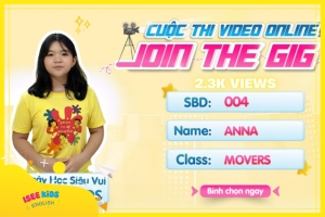 JOIN THE GIG - MỘT NGÀY HỌC SIÊU VUI TẠI ISEE KIDS (Anna- Vân Anh)