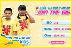 JOIN THE GIG - MỘT NGÀY HỌC SIÊU VUI TẠI ISEE KIDS (Cherry & Pepsi - Anh Thư & Đình Trung)