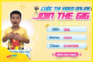 JOIN THE GIG - MỘT NGÀY HỌC SIÊU VUI TẠI ISEE KIDS (Gold - Minh Thắng)
