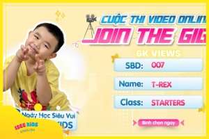JOIN THE GIG - MỘT NGÀY HỌC SIÊU VUI TẠI ISEE KIDS (T-Rex- Phước Hải)