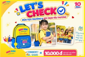  LET’S CHECK – MÙA TỰU TRƯỜNG & GỬI TRỌN YÊU THƯƠNG 
