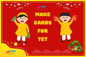 MAKE CARDS FOR TET